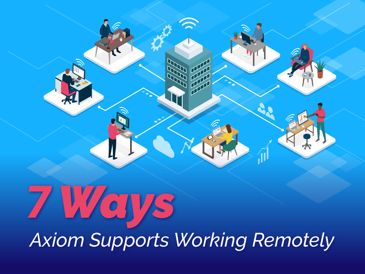 7 ways Axiom software empowers remote work in colleges and universities