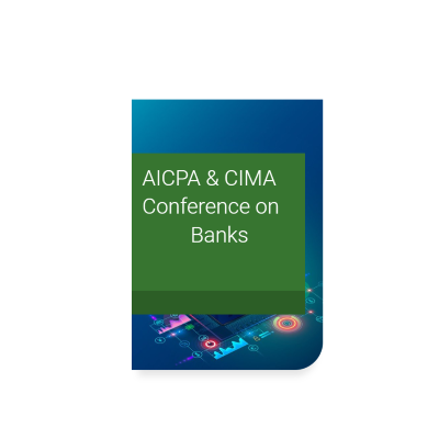 AICPA & CIMA Conference on Banks & Savings Institutions