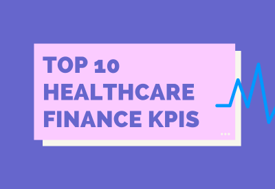 Top 10 Healthcare Finance KPIs