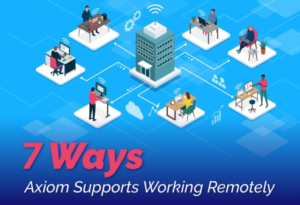 7 ways Axiom software empowers remote work in colleges and universities